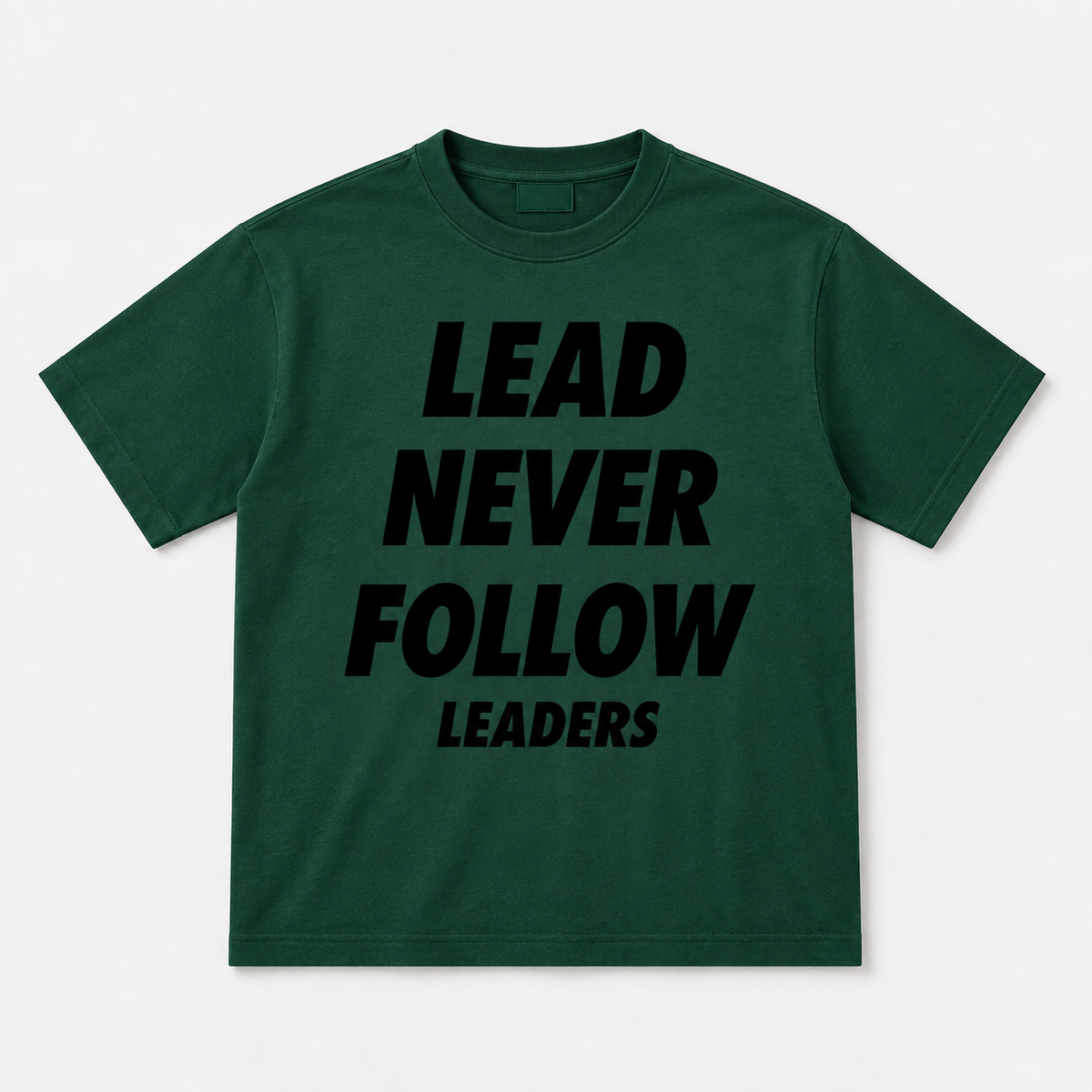 Lead Never Follow Leaders Shirt